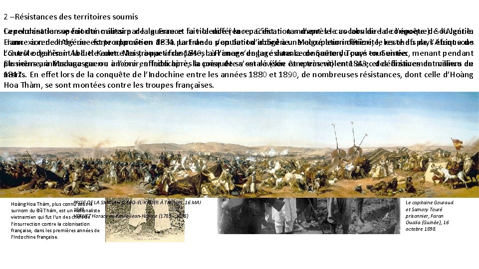 2 –Résistances des territoires soumis Cependant La colonisation la supériorité se fait doncmilitaire aussi