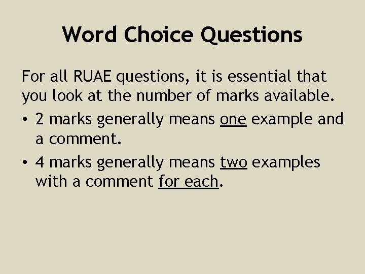 Word Choice Questions For all RUAE questions, it is essential that you look at