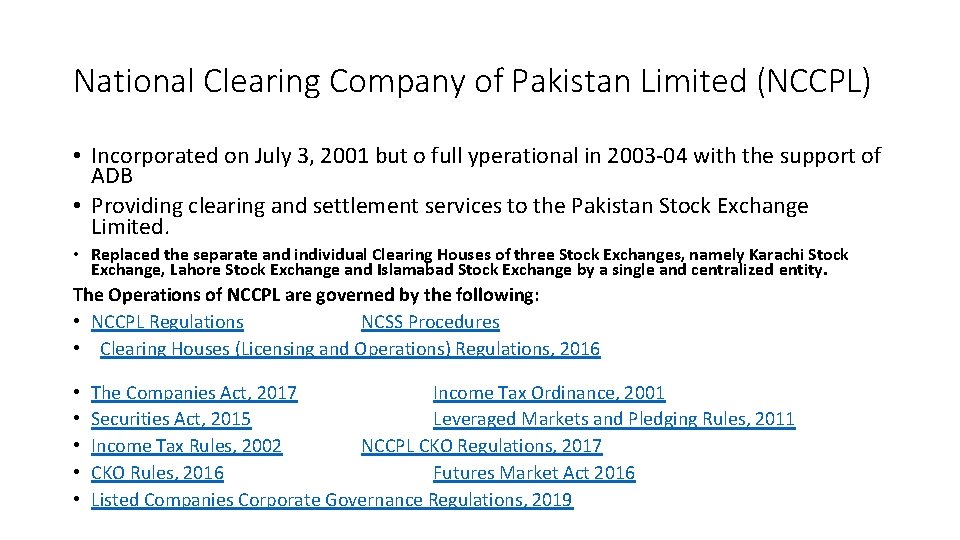 National Clearing Company of Pakistan Limited (NCCPL) • Incorporated on July 3, 2001 but