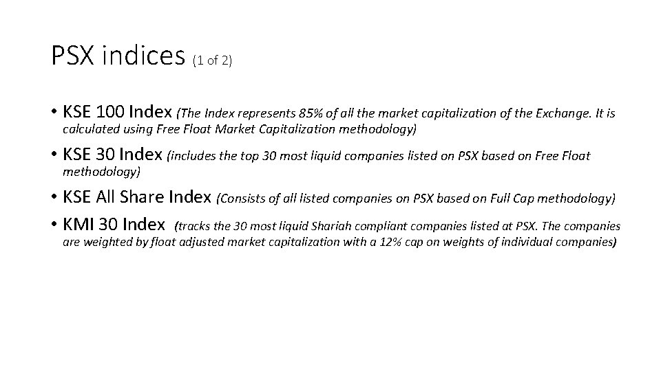 PSX indices (1 of 2) • KSE 100 Index (The Index represents 85% of