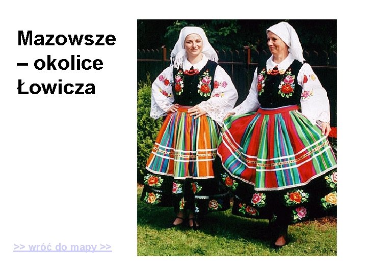 Mazowsze – okolice Łowicza >> wróć do mapy >> 