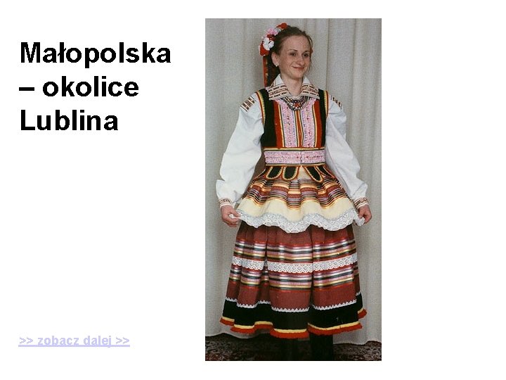 Małopolska – okolice Lublina >> zobacz dalej >> 