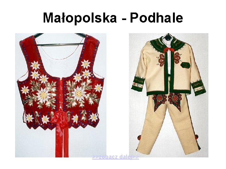 Małopolska - Podhale >>zobacz dalej>> 