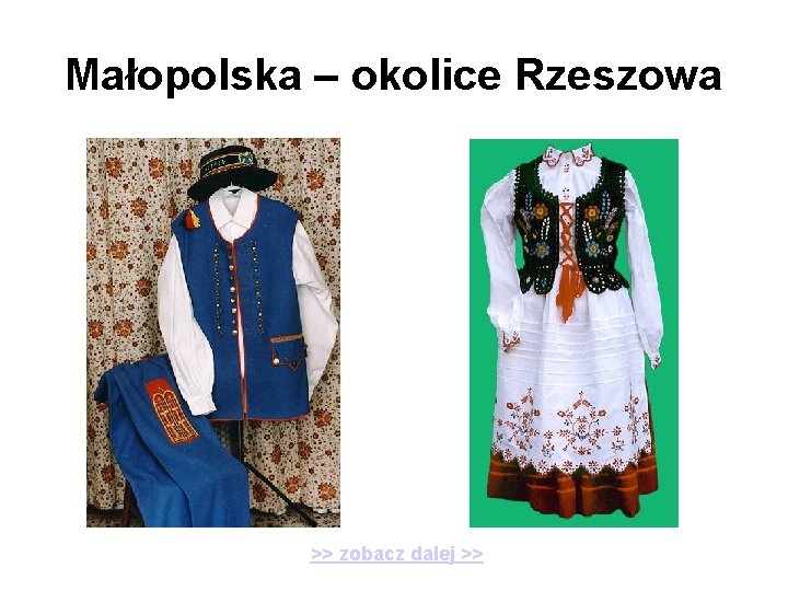 Małopolska – okolice Rzeszowa >> zobacz dalej >> 