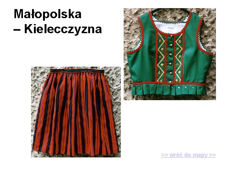 Małopolska – Kielecczyzna >> wróć do mapy >> 