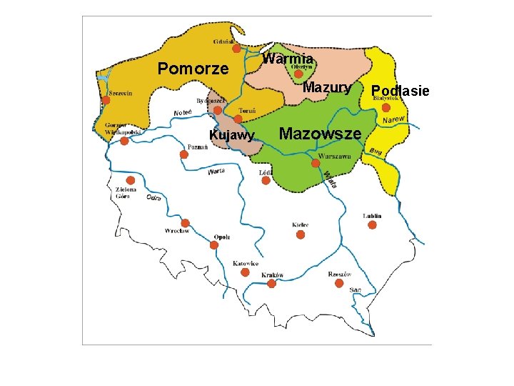 Pomorze Warmia Mazury Kujawy Mazowsze Podlasie 