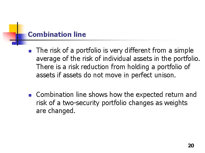 Combination line n n The risk of a portfolio is very different from a Combination line n n The risk of a portfolio is very different from a