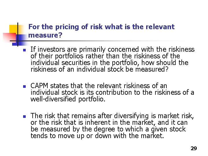 For the pricing of risk what is the relevant measure? n n n If For the pricing of risk what is the relevant measure? n n n If