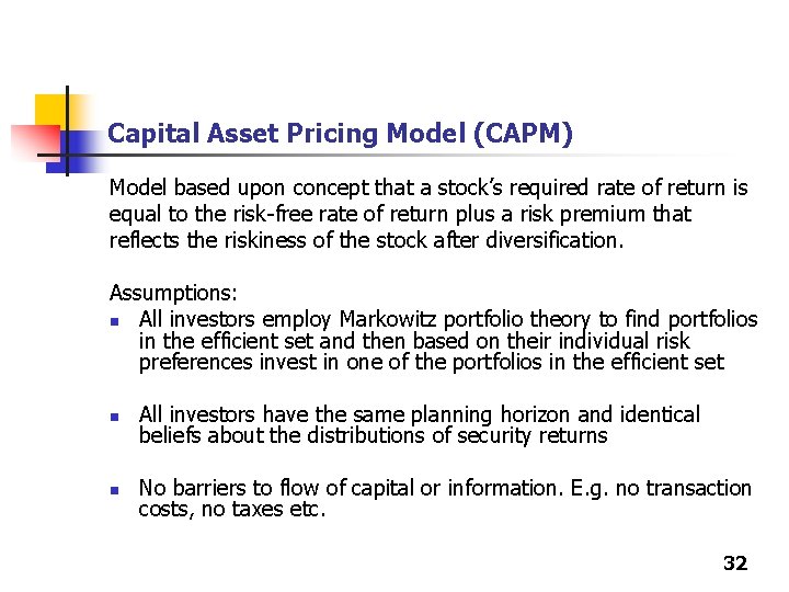 Capital Asset Pricing Model (CAPM) Model based upon concept that a stock’s required rate Capital Asset Pricing Model (CAPM) Model based upon concept that a stock’s required rate