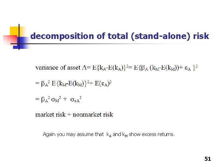 decomposition of total (stand-alone) risk Again you may assume that k. A and k. decomposition of total (stand-alone) risk Again you may assume that k. A and k.