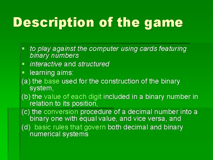 Description of the game § to play against the computer using cards featuring binary