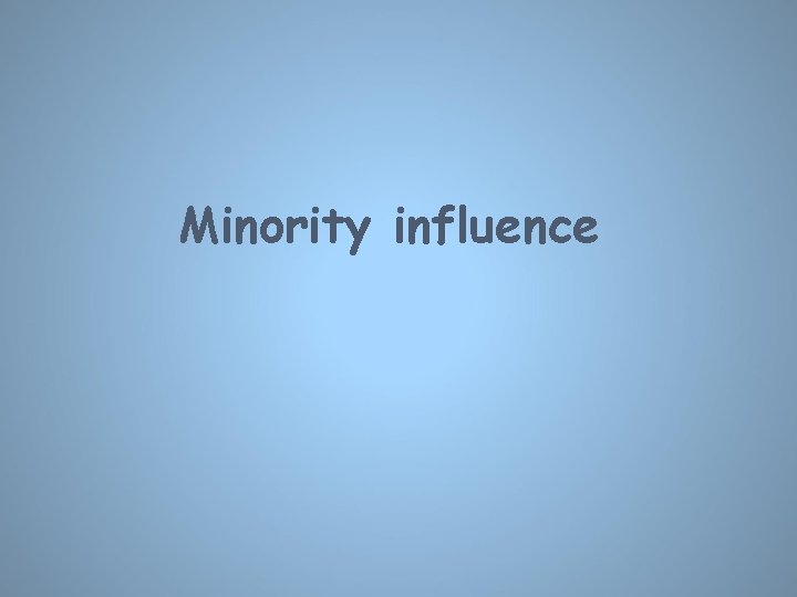 Minority influence 