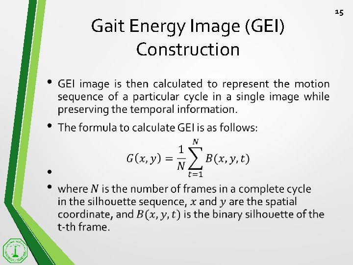 Gait Energy Image (GEI) Construction • 15 