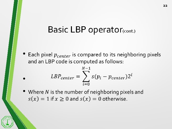 22 Basic LBP operator(cont. ) • 