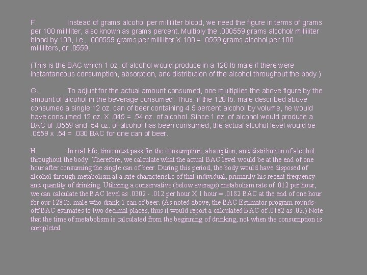 F. Instead of grams alcohol per milliliter blood, we need the figure in terms