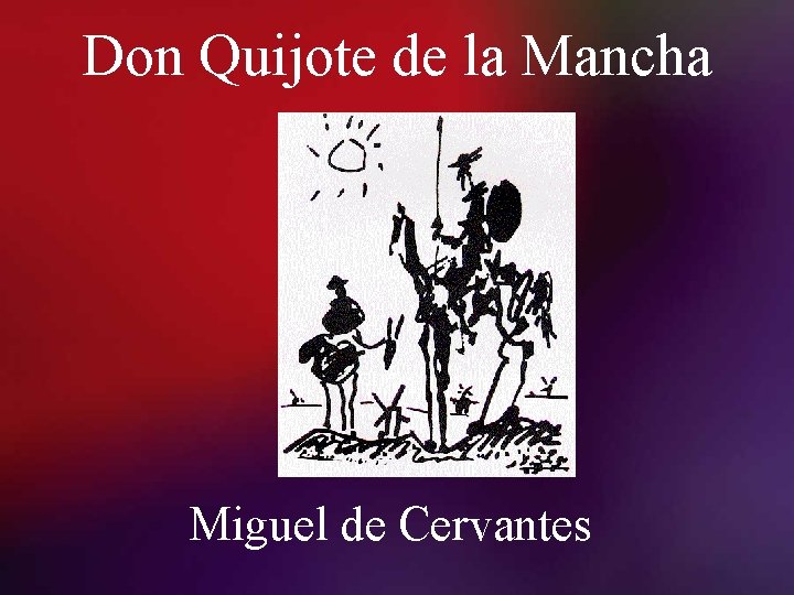 Don Quijote de la Mancha Miguel de Cervantes 