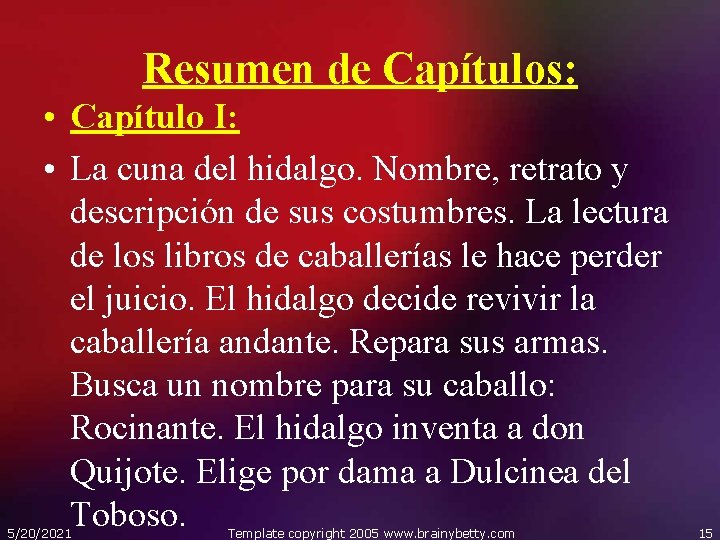 Resumen de Capítulos: • Capítulo I: • La cuna del hidalgo. Nombre, retrato y