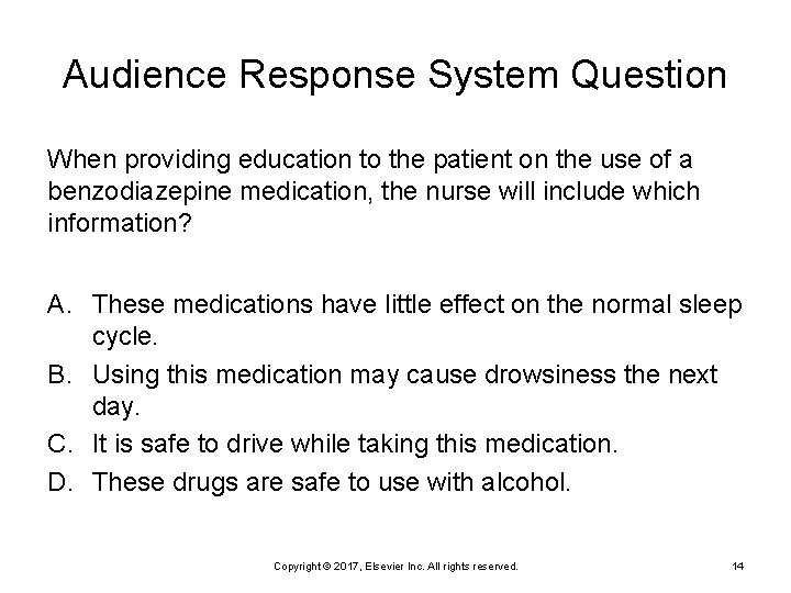 Audience Response System Question When providing education to the patient on the use of