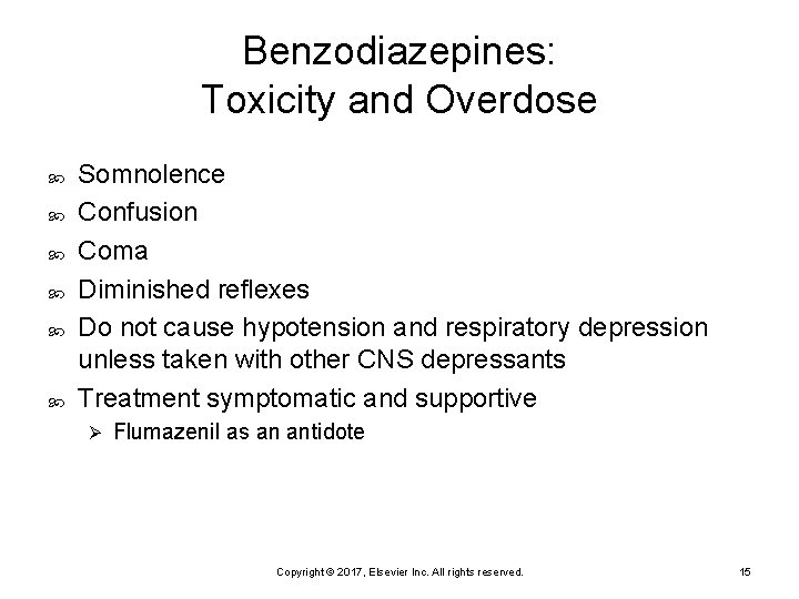 Benzodiazepines: Toxicity and Overdose Somnolence Confusion Coma Diminished reflexes Do not cause hypotension and