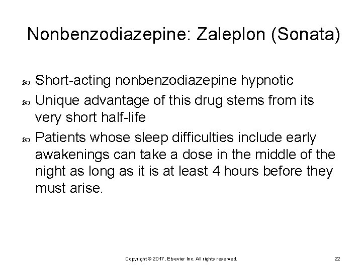 Nonbenzodiazepine: Zaleplon (Sonata) Short-acting nonbenzodiazepine hypnotic Unique advantage of this drug stems from its