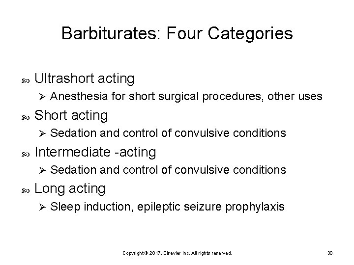 Barbiturates: Four Categories Ultrashort acting Ø Sedation and control of convulsive conditions Intermediate -acting