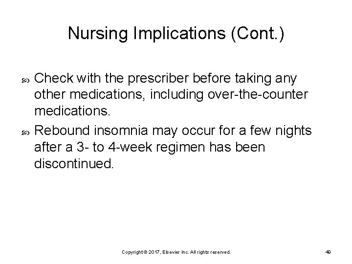 Nursing Implications (Cont. ) Check with the prescriber before taking any other medications, including