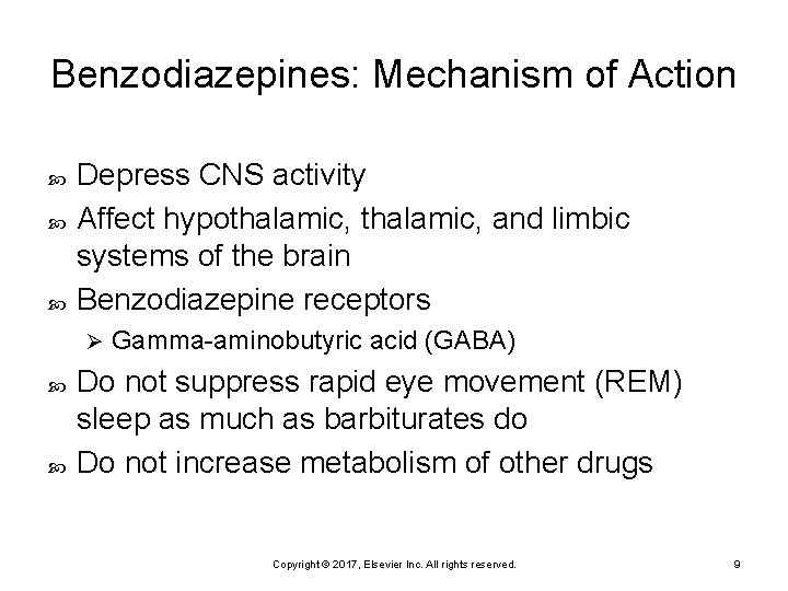 Benzodiazepines: Mechanism of Action Depress CNS activity Affect hypothalamic, and limbic systems of the