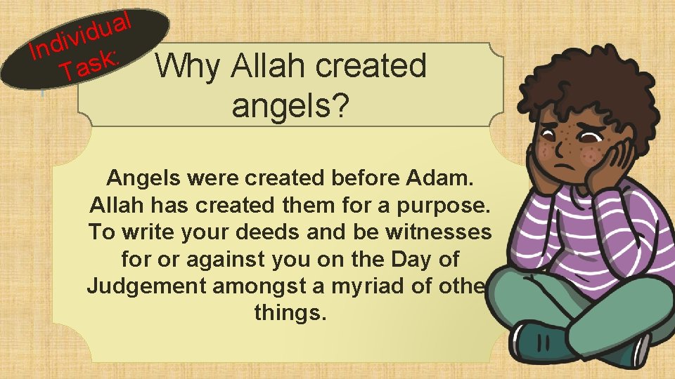l a u d i v i Ind sk: Ta Why Allah created angels?