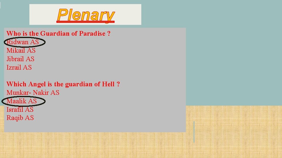 Plenary Who is the Guardian of Paradise ? Ridwan AS Mikail AS Jibrail AS