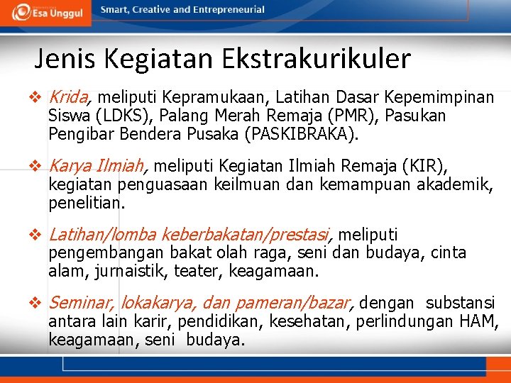 Jenis Kegiatan Ekstrakurikuler v Krida, meliputi Kepramukaan, Latihan Dasar Kepemimpinan Siswa (LDKS), Palang Merah