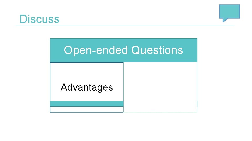 Discuss Open-ended Questions Advantages Disadvantages 