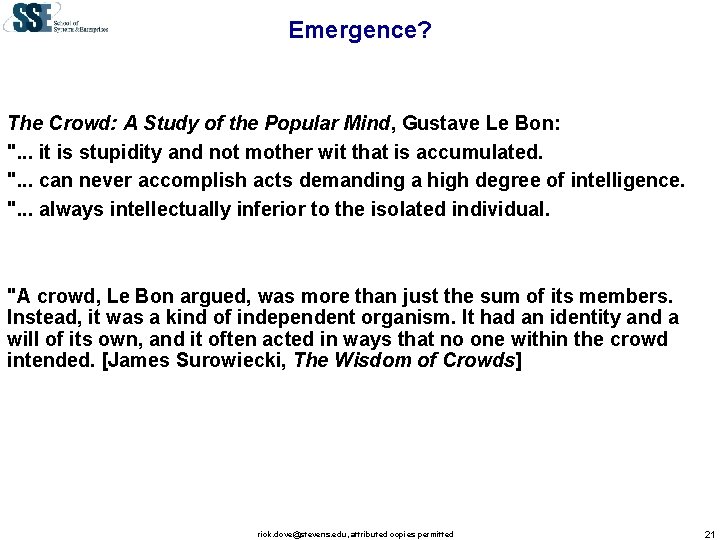 Emergence? The Crowd: A Study of the Popular Mind, Gustave Le Bon: ". .