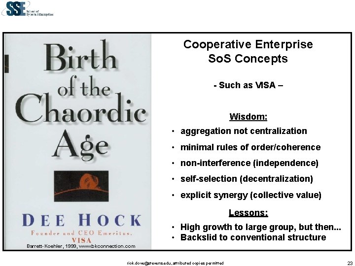 Cooperative Enterprise So. S Concepts - Such as VISA – Wisdom: • aggregation not