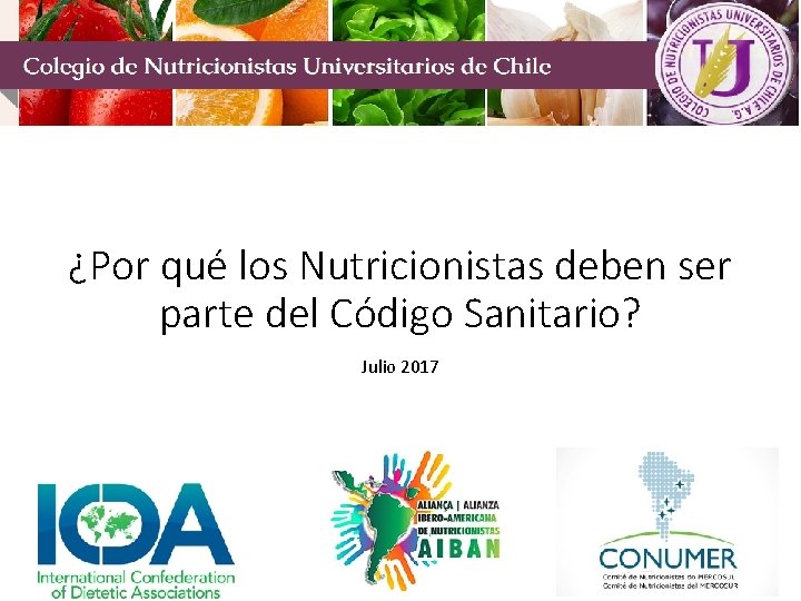 ¿Por qué los Nutricionistas deben ser parte del Código Sanitario? Julio 2017 