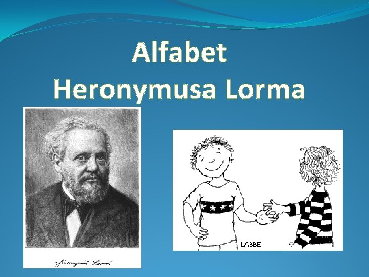 Alfabet Heronymusa Lorma 