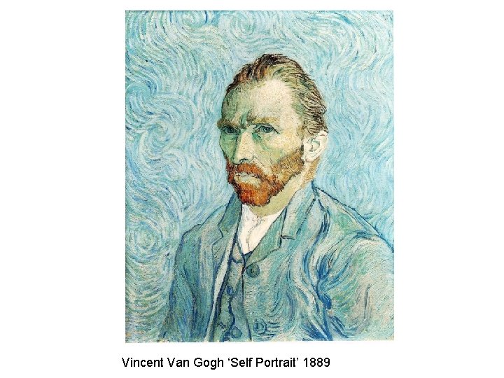 Vincent Van Gogh ‘Self Portrait’ 1889 