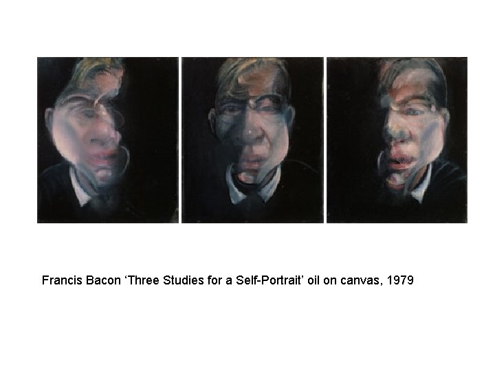 Francis Bacon ‘Three Studies for a Self-Portrait’ oil on canvas, 1979 