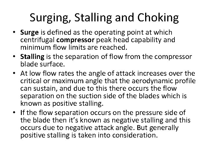 Surging, Stalling and Choking • Surge is defined as the operating point at which