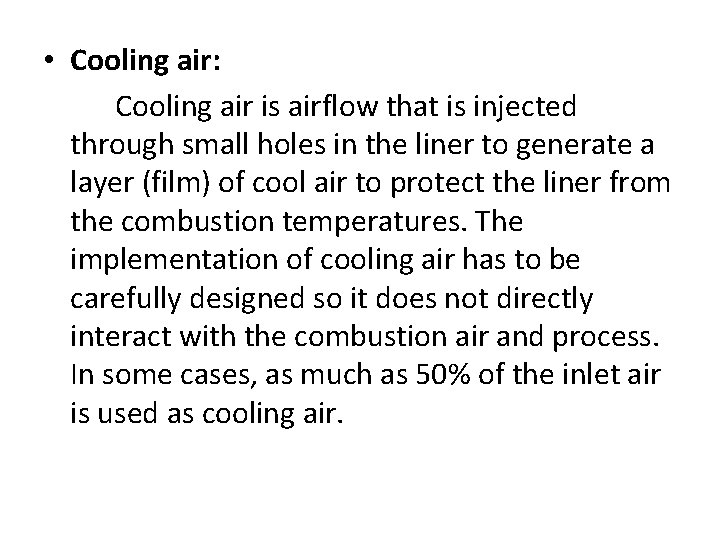  • Cooling air: Cooling air is airflow that is injected through small holes