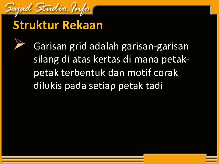Struktur Rekaan Ø Garisan grid adalah garisan-garisan silang di atas kertas di mana petak Struktur Rekaan Ø Garisan grid adalah garisan-garisan silang di atas kertas di mana petak