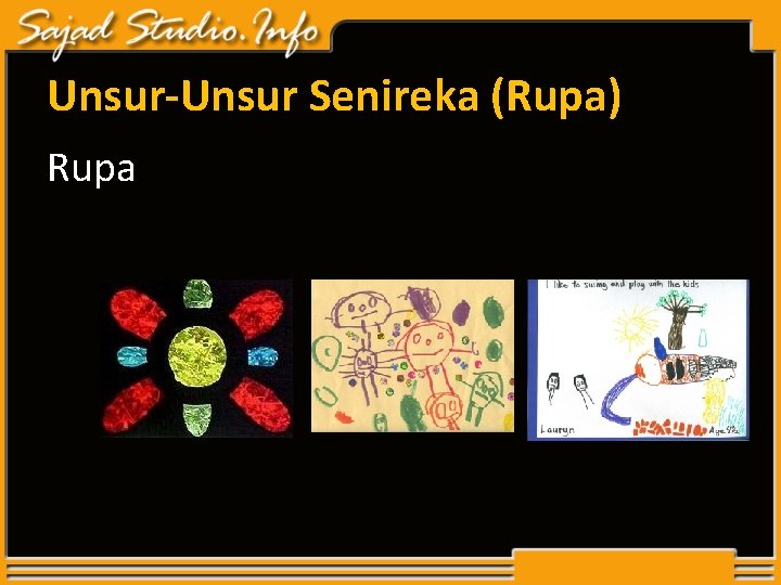 Unsur-Unsur Senireka (Rupa) Rupa Unsur-Unsur Senireka (Rupa) Rupa