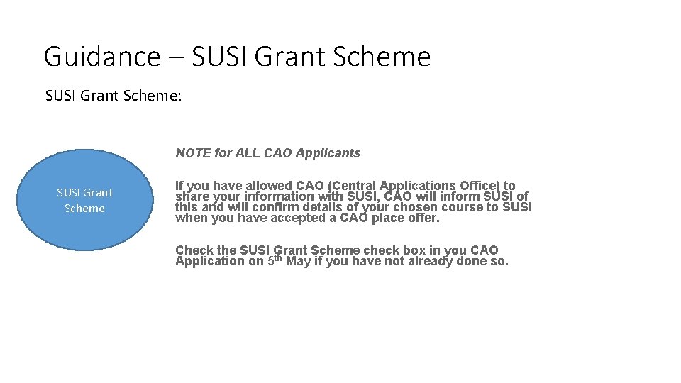 Guidance – SUSI Grant Scheme: NOTE for ALL CAO Applicants SUSI Grant Scheme If