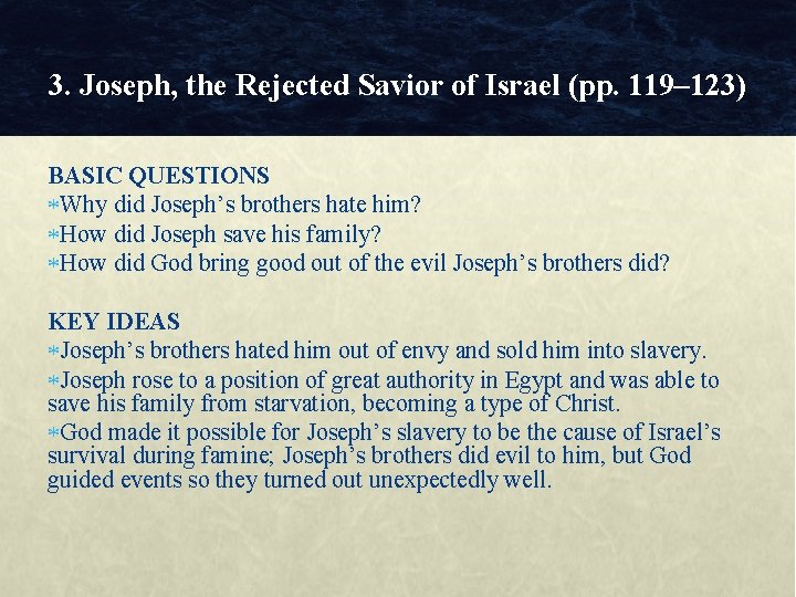 3. Joseph, the Rejected Savior of Israel (pp. 119– 123) BASIC QUESTIONS Why did