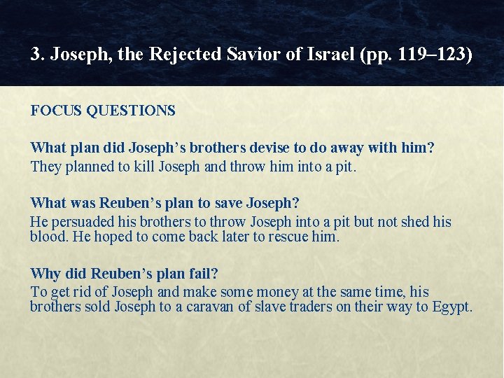 3. Joseph, the Rejected Savior of Israel (pp. 119– 123) FOCUS QUESTIONS What plan