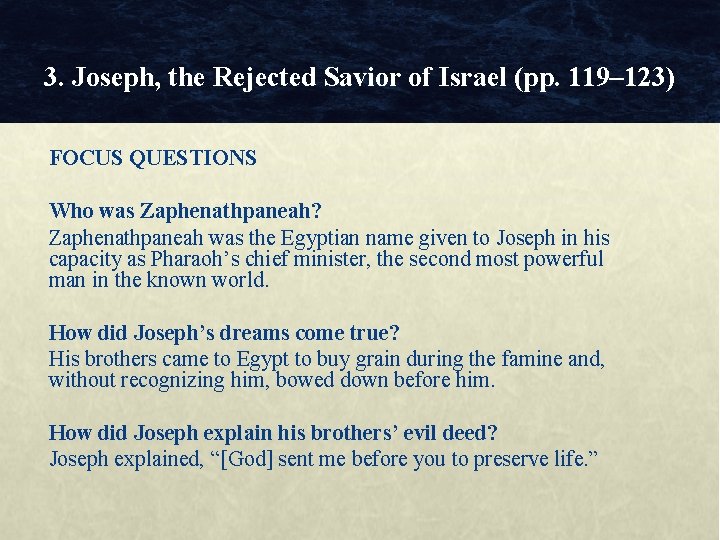 3. Joseph, the Rejected Savior of Israel (pp. 119– 123) FOCUS QUESTIONS Who was