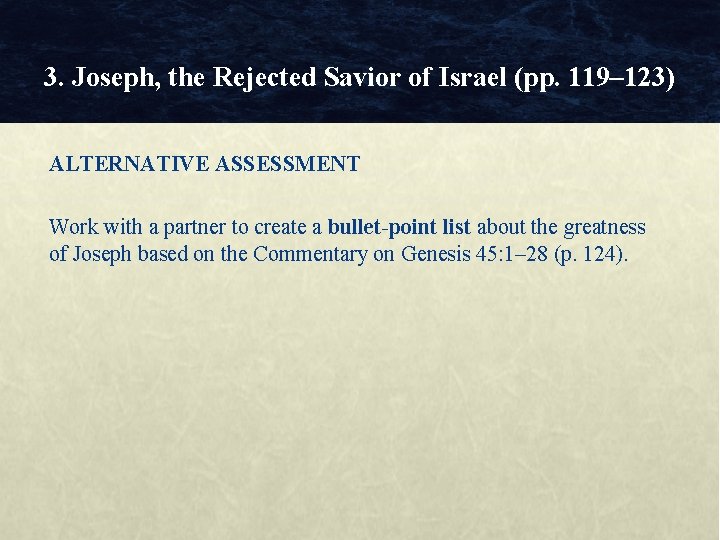 3. Joseph, the Rejected Savior of Israel (pp. 119– 123) ALTERNATIVE ASSESSMENT Work with