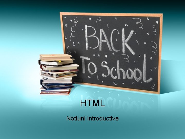 HTML Notiuni introductive 