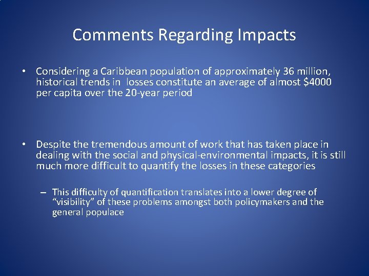 Comments Regarding Impacts • Considering a Caribbean population of approximately 36 million, historical trends