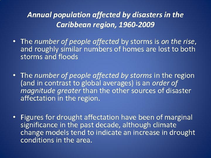 Annual population affected by disasters in the Caribbean region, 1960 -2009 • The number