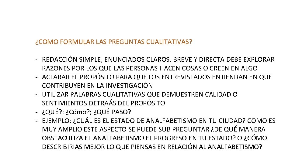 ¿COMO FORMULAR LAS PREGUNTAS CUALITATIVAS? - REDACCIÓN SIMPLE, ENUNCIADOS CLAROS, BREVE Y DIRECTA DEBE